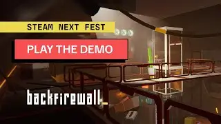 BACKFIREWALL_ | Steam NEXTFEST Invitation | PLAY THE DEMO!