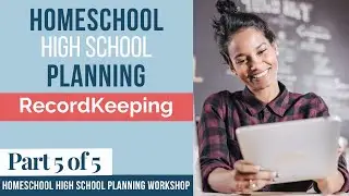 Homeschool High School Recordkeeping Made Easy: Homeschool Expert Tips