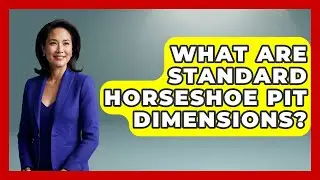 What Are Standard Horseshoe Pit Dimensions? - Exploring Campgrounds