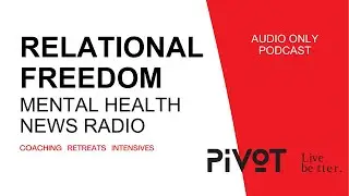 Find Relational Freedom! with Kristina Sunanta Walker - Mental Health News Radio AUDIO ONLY