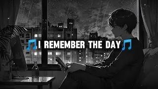 🎵 I Remember the Day — Sad Lofi Song (Missing Her)