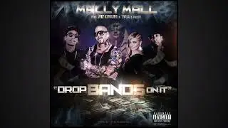 Drop Bands On It remix - Mally Mall Ft Wiz Khalifa & Tyga & Fresh & lil kez & 50 Cent & 2pac