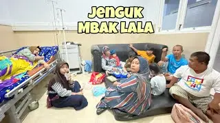JENGUK MBAK LALA DI RS‼️sambil Makan Sate depan RS | bajidot