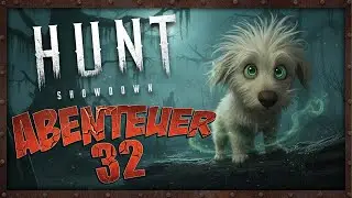 Hunt Showdown Abenteuer 32  | Hunt Showdown 1896 deutsch  #32