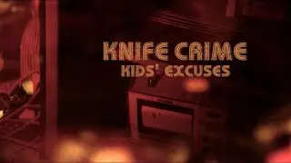 KNIFE CRIME ~ 