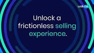 Give your sellers a frictionless selling experience with WalkMe.