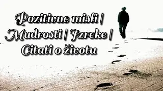 Pozitivne misli | Mudrosti | Izreke | Citati o životu i ljubavi