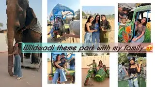 Wildwadi theme park with my family 🥰| family vlog 