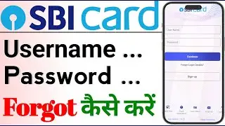 SBI Card App Username Password Forgot Kaise Kare | SBI Card Username and Password Forgot Reset