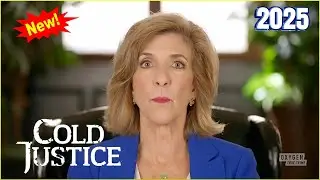 Cold Justice Season 2025 🕵🏻&zwj;♂️👮Cold Justice~ S7.E15 💖 Best American Documentary True Crime Full HD