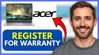 How to Register an Acer Product for Warranty 2026 (Full Guide)