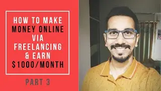 How to start Freelancing in Digital Marketing on Upwork, Fiverr, Freelancer & make $1000/Mo - Part 3