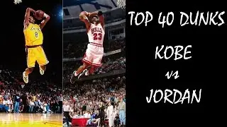 NBA Top 40 dunks: Michael Jordan vs Kobe Bryant