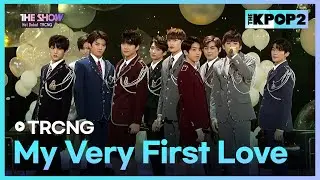 TRCNG - My Very First Love [THE SHOW 171017]