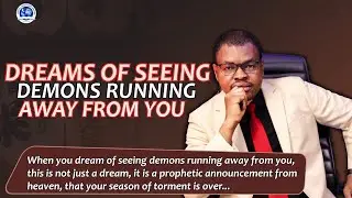 DREAM OF SEEING DEMONS RUNNING AWAY FROM YOU