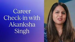 Career Check-in with Akanksha Singh: User Experience Design Director