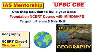 Geography NCERT Class 6 (Chapter -3) I IAS Mentorship Program I Reyasat Ali sir