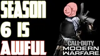 Season 6 is NOT GOOD (MW Season 6 Review)