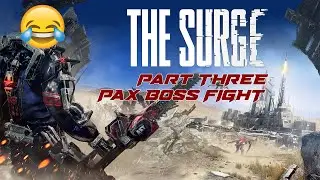 The Surege NEW GAME+ - PAX Boss fight and next area