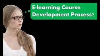 E-learning Course Development Process