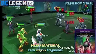 [*/\*] DC Legends: Fight Superheroes -HERO MATERIAL Event (Earn CRUSH fragments)-Stages from 1 to 16