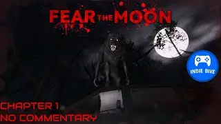 Survive the Wolfman! Fear the Moon - Chapter 1 | Horror Gameplay Without Commentary