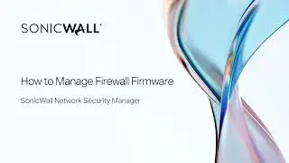 How to Manage Firewall Firmware in Network Security Manager