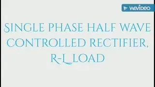 Single phase half wave controlled rectifier RL_load