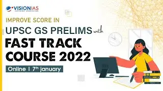 Improve score in UPSC GS Prelims with Online Fast Track Course 2022