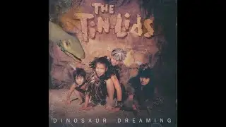 The Tin Lids: Dinosaur Dreaming (1993) (Full Album) (RARE!!!)