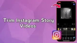 Trim Instagram Story Videos (Hidden Trick That Actually Works)