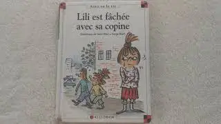 🐾[Lecture] Lili est fâchée avec sa copine ｜Dominique de Sant Mars・Serge Bloch