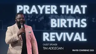 Prayer That Births Revival | Tim Adelegan | Fountain Church