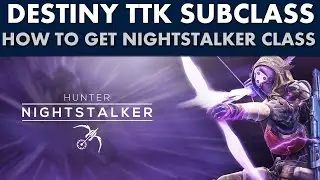 Destiny TTK Guide - How to Get the Nightstalker Subclass (The Nightstalker's Trail)