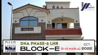 DHA LAHORE | PHASE-6 | BLOCK-E (5-10 MARLA) | LATEST UPDATE | VISIT BY SREL | OCTOBER-2022