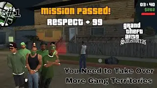 You Need to Take Over More Gang Territories | GTA San Andreas