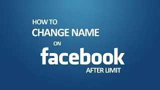 How To Change Name on Facebook After Limit 2017    YouTube