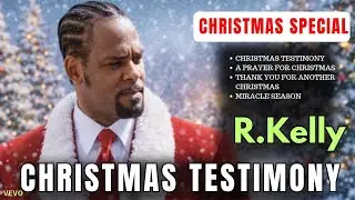 R.KELY 2025 NEW CHRISTMAS SPECIAL GOSPEL ALBUM - CHRISTMAS TESTIMONY 