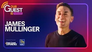 Our Guest Is: James Mullinger