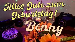 Benny, Happy Birthday und alles Gute zum Geburtstag! Geburtstagsgrüße Video für Benny!