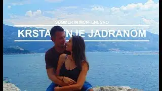 Summer in Montenegro (III deo): Krstarenje Jadranom - travel vlog