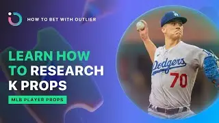 Learn How to Research Pitcher K Props | MLB Player Props