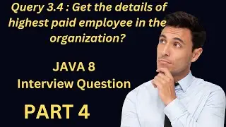 Get the details of highest paid employee in the organization? || Java 8 || Coding ||DSA || Interview
