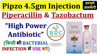 Pipzo 4.5 gm injection | Antibiotic Injection | Piperacillin & Tazobactam #antibioticinjection 💉💊📌🔥🩺