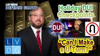 Holiday DUI checkpoints in Nevada: Can I just make a u-turn?