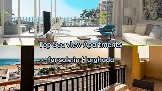 Top Sea view Apartments for sale in Hurghada