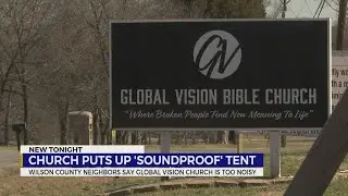 Wilson County church puts up new tent to mitigate sound