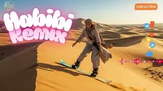 Habibi Remix 2025 | Bedouin Lounge Beats & Relaxing Desert Vibes