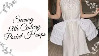 Sewing 18th Century Pocket Hoops