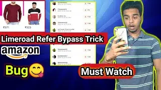 Limeroad Unlimited Refar Bypass Trick !! Amazon Upi Bug, Mobikwik supercash 500